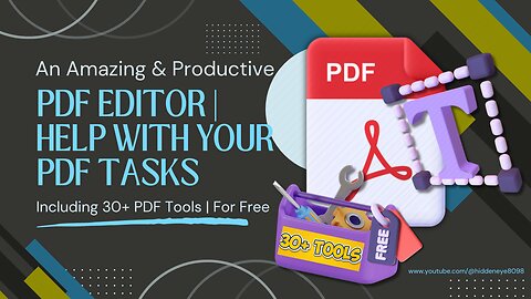 An Amazing & Productive PDF Editor | Help With Your PDF Tasks | Including 30+ PDF Tools | For Free