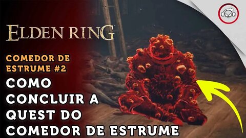 Elden Ring, Como resolver a Quest do Comedor de Estrume ( Libera o Final Bênção do Desespero ) #2