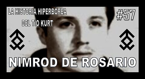 57. NIMROD DE ROSARIO - LA HISTORIA DEL TÍO KURT
