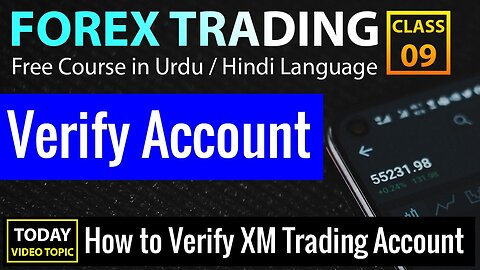 How to Verify XM Trading Account Step by Step - Class 09