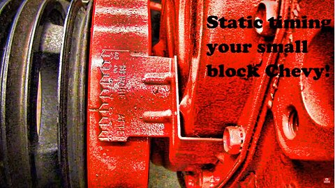 How to Static Time the Small Block Chevy
