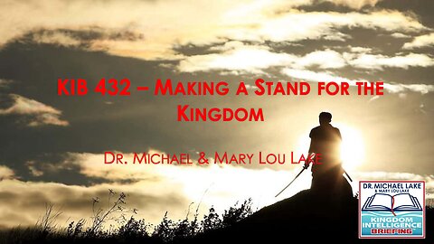 KIB 432 – Making a Stand for the Kingdom