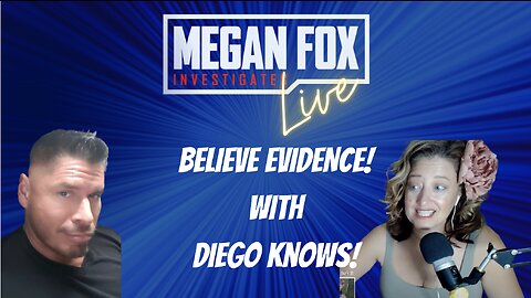 Megan Fox Live with Diego Knows! Believe Evidence!