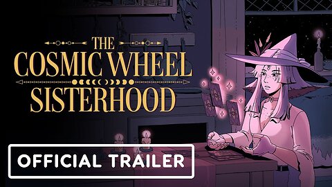 The Cosmic Wheel Sisterhood - Official Reveal Trailer