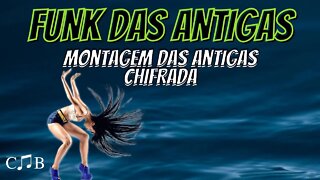 Funk das Antigas - Chifrada