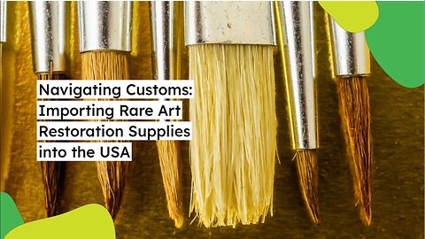 Compliance Essentials: Importing Collectibles Preservation Supplies into the United States