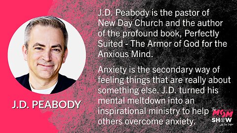 Ep. 325 - After Dealing With Paralyzing Anxiety Pastor J.D. Peabody Teaches How to Find Freedom