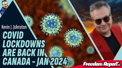 COVID LOCKDOWNS ARE BACK IN CANADA IN JANUARY 2024