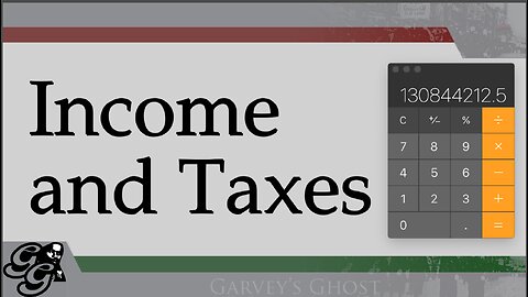Garvey's Ghost TV 1-2-2023: Income and Taxes