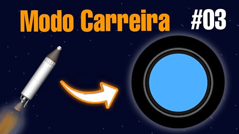 Fazendo a Órbita - #03 - Modo Carreira do Spaceflight Simulator