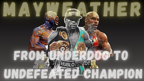 Unbeatable Legacy: The Floyd Mayweather Journey | From Underdog to Undefeated Champion
