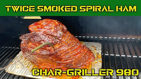 Smoked Ham | Twice Smoked Spiral Ham | Char-Griller 980 | Ham Recipe