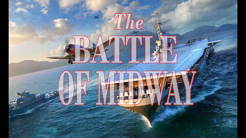 Battlefield Series 1 Episode 3 - The Battle of Midway