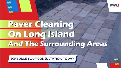 Paver Cleaning On Long Island And The Surrounding Areas