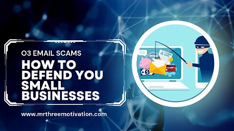 Guard Your Business: 3 Email Scams Unveiled | 3 Types of Email Scams And How to Defend Your Business