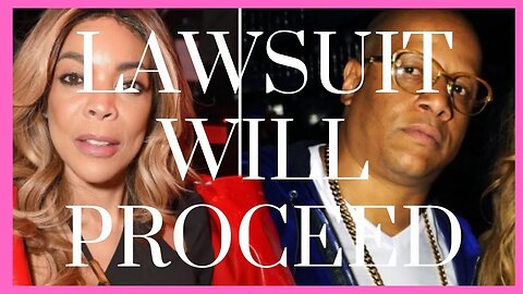 Wendy Williams Ex-Husband Kevin Hunter 10 Million Dollar Lawsuit Against Production Co. Will Proceed
