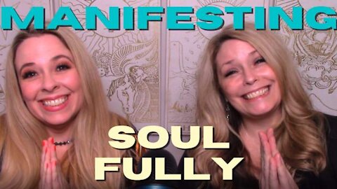 Manifesting Soulfully