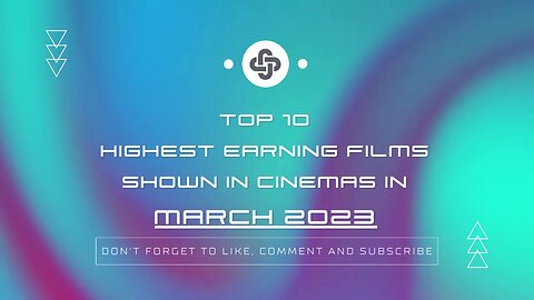 MARCH 2023 | HIGHEST-EARNING FILMS IN THEATERS