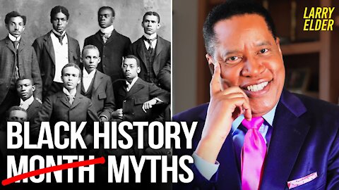 What Most ‘Experts’ Aren’t Telling You During Black History Month | Larry Elder Show