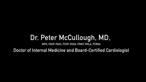 May 19 2021 (Full) - Texas A&M Professor Dr. Peter McCullough, MD - CV Vax Most Lethal & Toxic Ever