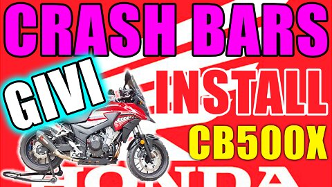 GIVI Crash Bars Installation - Honda CB500X 2013-2017