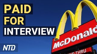 Some McDonald's Pays People for Job Interviews; BTC Gains on Reports of JPMorgan Fund | NTD Business