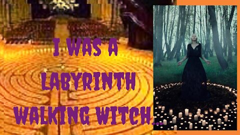 I Was A Labyrinth Walking Witch And Didn't Know It Until God Opened My Eyes!