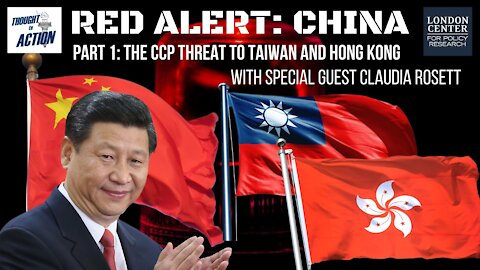 Read Alert: #China: Pt. 1: The CCP Threat to Taiwan and Hong Kong