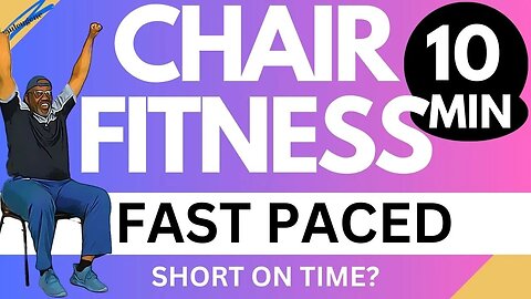 10 Minute Fast Paced High Energy Chair Fitness Workout Quick and