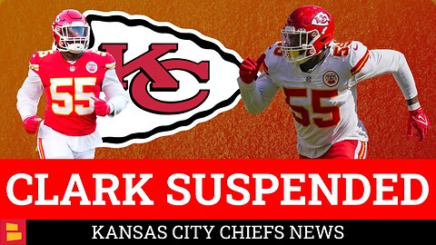 Chiefs DE Frank Clark Suspended 2 Games For Violating NFL Personal Conduct Policy