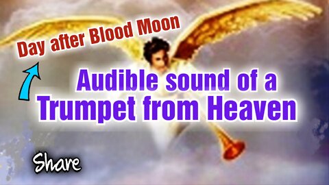 Audible sound of a Trumpet day after Blood Moon!! Rapture and Warning ⚠️ Please #share #bible