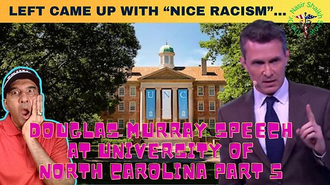 Unveiling 'Nice Racism': Douglas Murray's Eye-Opening UNC Speech