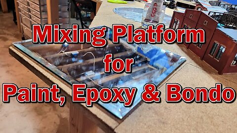 Making a Paint and Epoxy and Bondo Mixing Platform