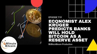 Economist Alex Krüger Predicts Banks Will Hold Bitcoin As A Reserve Asset