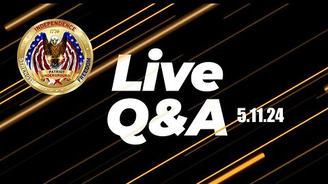 Live Rumble Q&A Replay (5.11.24 @ 7PM EST)