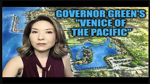 Hawaii Governor Green's "Venice of the Pacific" on Maui