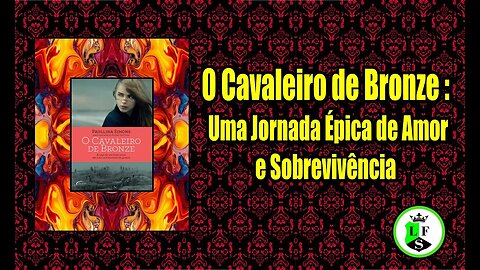 O cavaleiro de Bronze - Uma Jornada Épica de Amor e Sobrevivência