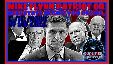 MIKE FLYNN PATRIOT OR DEEPSTATE PLANT! YOU DECIDE.