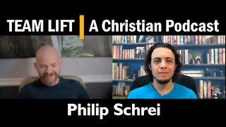 TEAM LIFT: A Christian Podcast (episode 16 Philip Schrei)