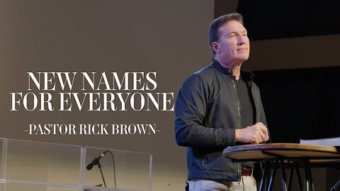 New Names for Everyone (Gen 17) | Pastor Rick Brown