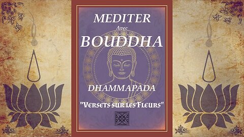 [Méditation] Méditer avec Bouddha -4- Versets sur les Fleurs