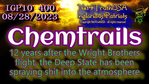 IGP10 400 - Chemtrails - 12 years after the Wright Brothers