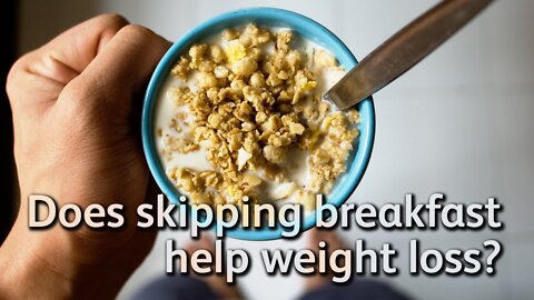 Does skipping breakfast help weight loss?