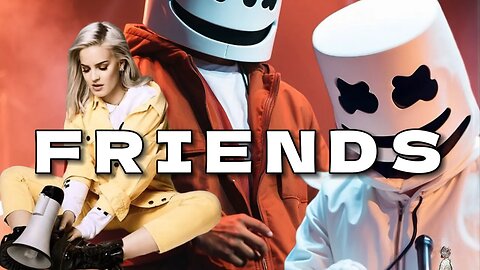 FRIENDS ft. Marshmello [Anne-Marie, Marshmello]