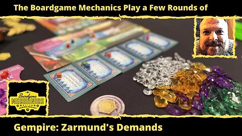 The Boardgame Mechanics Play a Few Rounds of Gempire: Zarmunds Demands