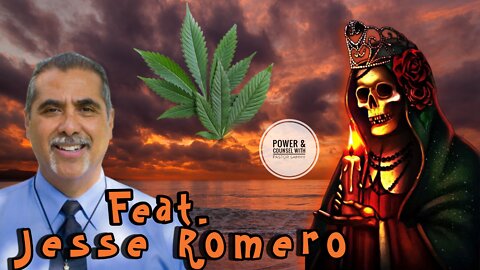 Jesse Romero: La Santa Muerte & Marijuana, An Evil Threat? Or a Passing Trend?
