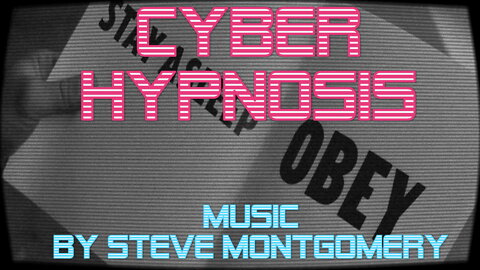 CYBER HYPNOSIS music by STEVE MONTGOMERY | Retro Synth Instrumental