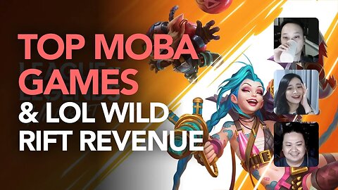 Top MOBA Games and Wild Rift Revenue