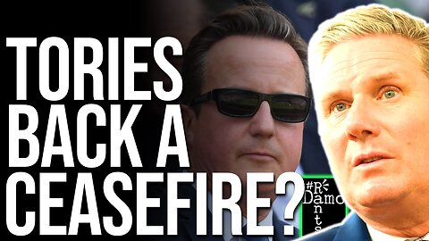 The Tories just outflanked Starmer by backing a ceasefire!