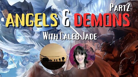 LIVE with Caleb Jade: ANGELS & DEMONS part 2